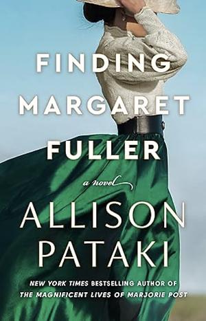 Finding Margaret Fuller by Allison Pataki