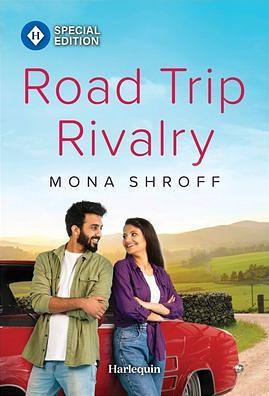 Road Trip Rivalry by Mona Shroff