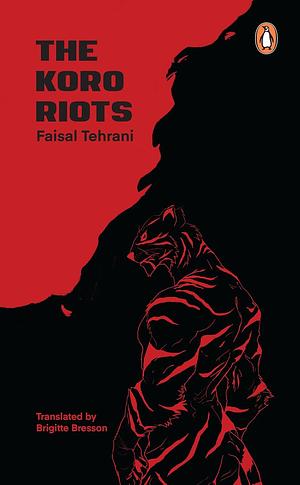 The Koro Riots by Faisal Tehrani Bresson