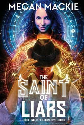 The Saint of Liars by Megan MacKie