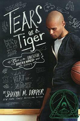 Tears of a Tiger by Sharon M. Draper