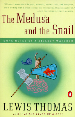 The Medusa and the Snail: More Notes of a Biology Watcher by Lewis Thomas