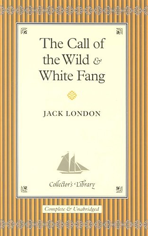 The Call of the Wild and White Fang by Jack London