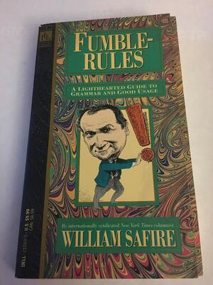 Fumblerules by William Safire
