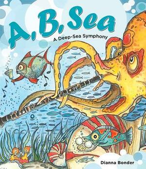 A, B, Sea: A Deep-Sea Symphony by 