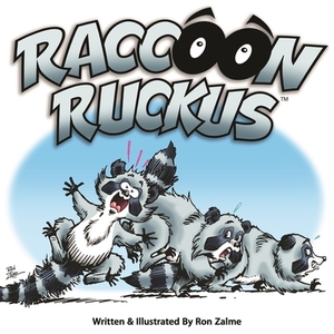 Raccoon Ruckus by Ron Zalme