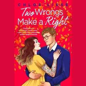 Two Wrongs Make a Right by Chloe Liese