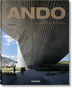 Ando: Complete Works 1975-2014 by Philip Jodidio