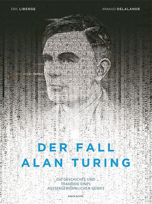 Der Fall Alan Turing by Éric Liberge