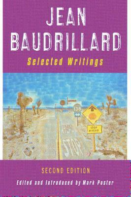 Jean Baudrillard: Selected Writings: Second Edition by Jean Baudrillard