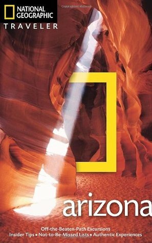 National Geographic Traveler: Arizona by Bill Weir