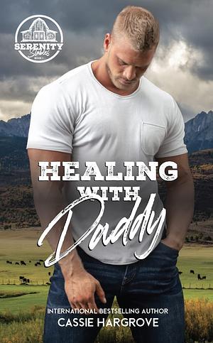 Healing with Daddy by Cassie Hargrove