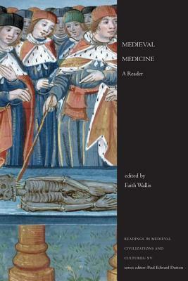 Medieval Medicine: A Reader by Faith Wallis