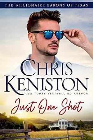 Just One Shot by Chris Keniston, Chris Keniston