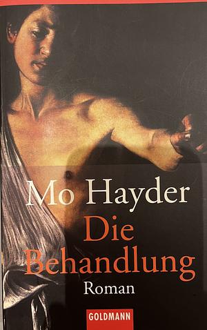 Die Behandlung: Roman by Mo Hayder