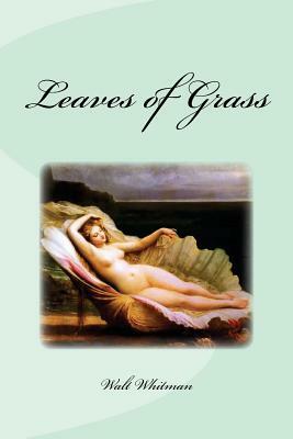 Leaves of Grass by Walt Whitman