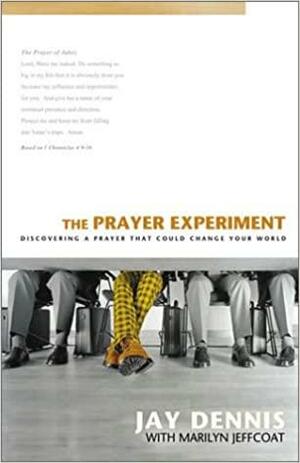 The Prayer Experiment by Jay Dennis, Marilyn Jeffcoat