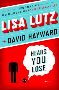 Heads You Lose by David Hayward, Lisa Lutz