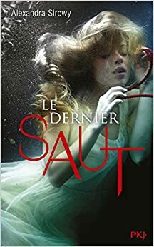 Le Dernier Saut by Alexandra Sirowy