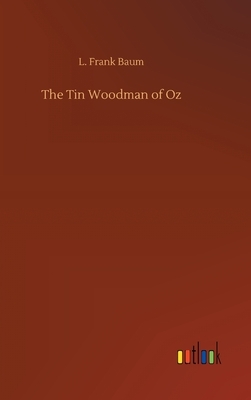 The Tin Woodman of Oz by L. Frank Baum