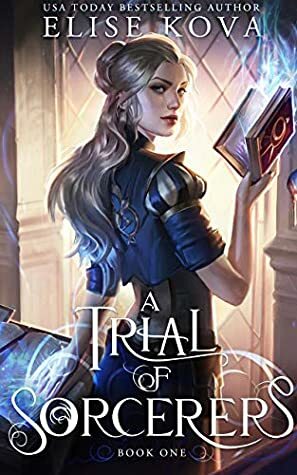 A Trial of Sorcerers by Elise Kova