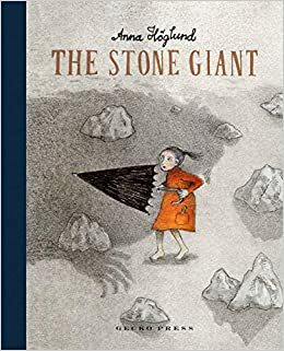 The Stone Giant by Anna Höglund