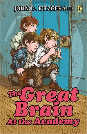 The Great Brain at the Academy by John D. Fitzgerald