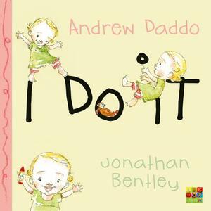 I Do It by Andrew Daddo