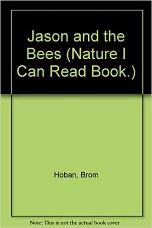 Jason and the Bees by Brom Hoban