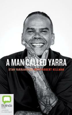 A Man Called Yarra by Stan Yarramunua