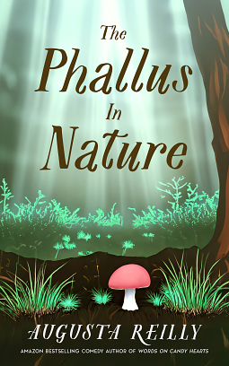 The Phallus in Nature by Augusta Reilly