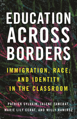 Education Across Borders by Jalene Tamerat, Marie Lily Cerat, Patrick Sylvain