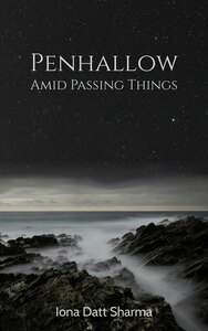 Penhallow Amid Passing Things by Iona Datt Sharma