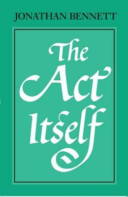 The ACT Itself by Jonathan Bennett
