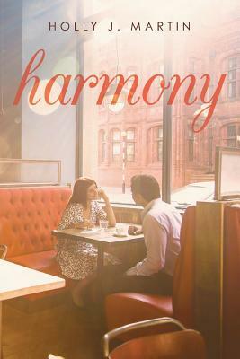 Harmony by Holly J. Martin
