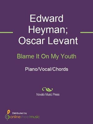 Blame It On My Youth by Oscar Levant, Edward Heyman