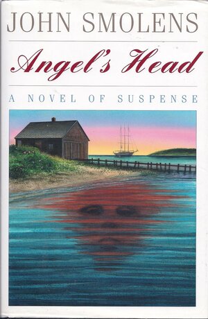Angel's Head by John Smolens