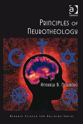 Principles of Neurotheology by Andrew B. Newberg