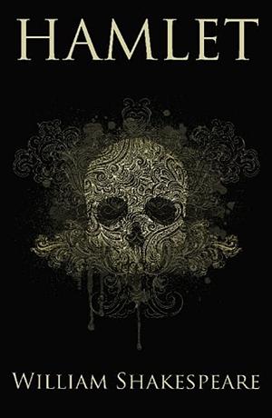 Hamlet by William Shakespeare