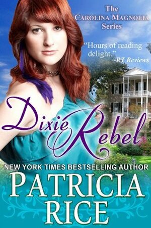 Dixie Rebel by Patricia Rice