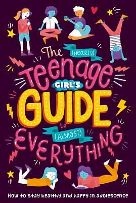 The (Nearly) Teenage Girl's Guide to (Almost) Everything by Sharie Coombes