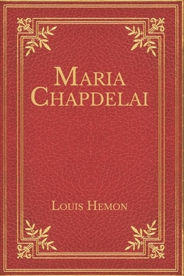 Maria Chapdelaine by Louis Hémon