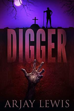 Digger by Arjay Lewis
