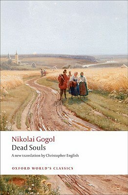 Dead Souls: A Poem by Nikolai Gogol