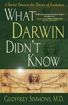 What Darwin Didn't Know by Geoffrey Simmons