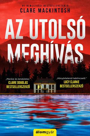 Az utolsó meghívás  by Clare Mackintosh