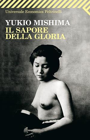 Il sapore della gloria by Yukio Mishima