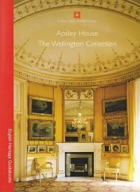 Apsley House: The Wellington Collection by Julius Bryant