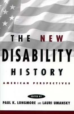 The New Disability History: American Perspectives by 