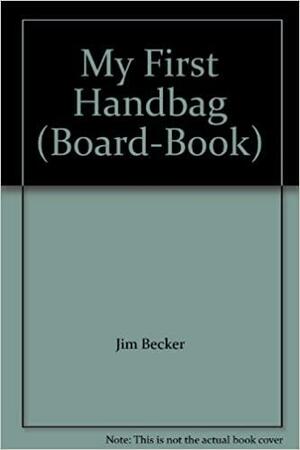 My First Handbag by Jim Becker